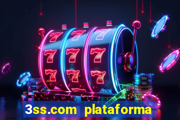 3ss.com plataforma de jogos